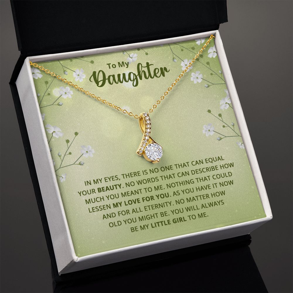 To My Daughter Nothing That Could Lessen My Love For You Alluring Ribbon Necklace Message Card-Express Your Love Gifts