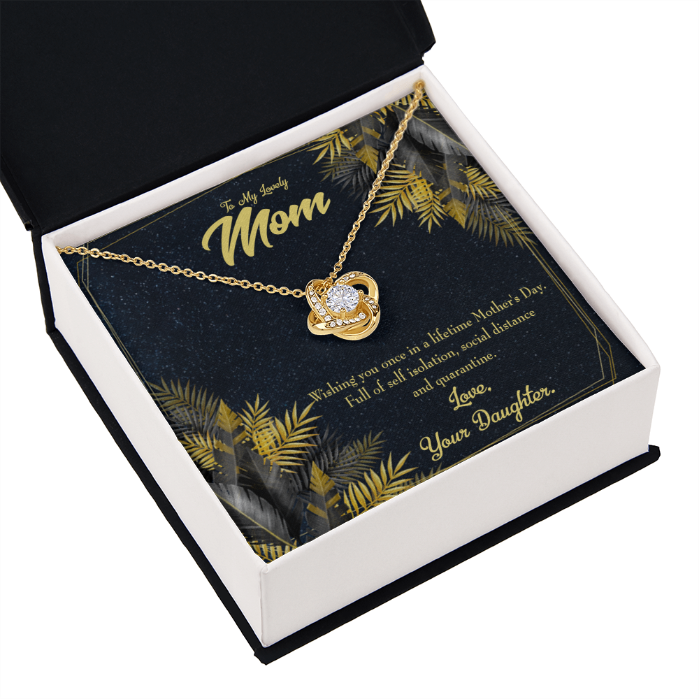 To My Daughter Social Distance and Quarantine From Mom Infinity Knot Necklace Message Card-Express Your Love Gifts