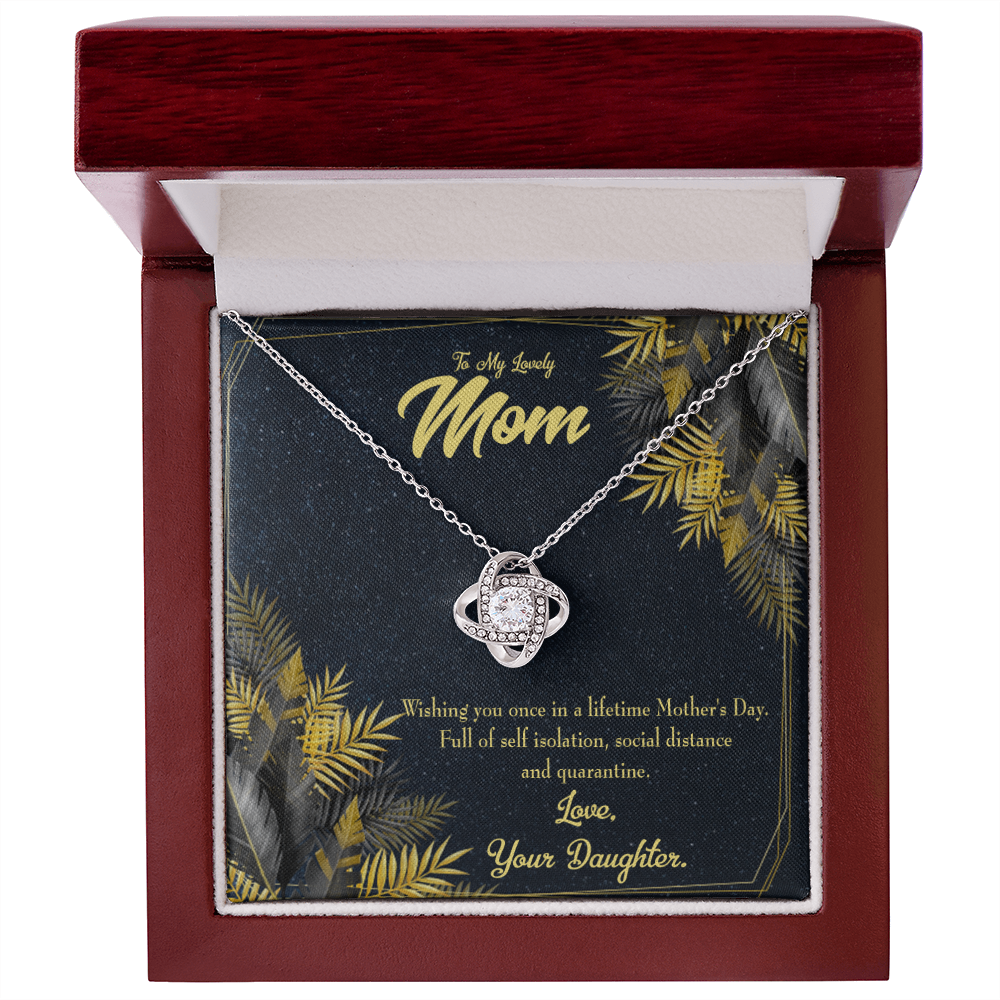 To My Daughter Social Distance and Quarantine From Mom Infinity Knot Necklace Message Card-Express Your Love Gifts