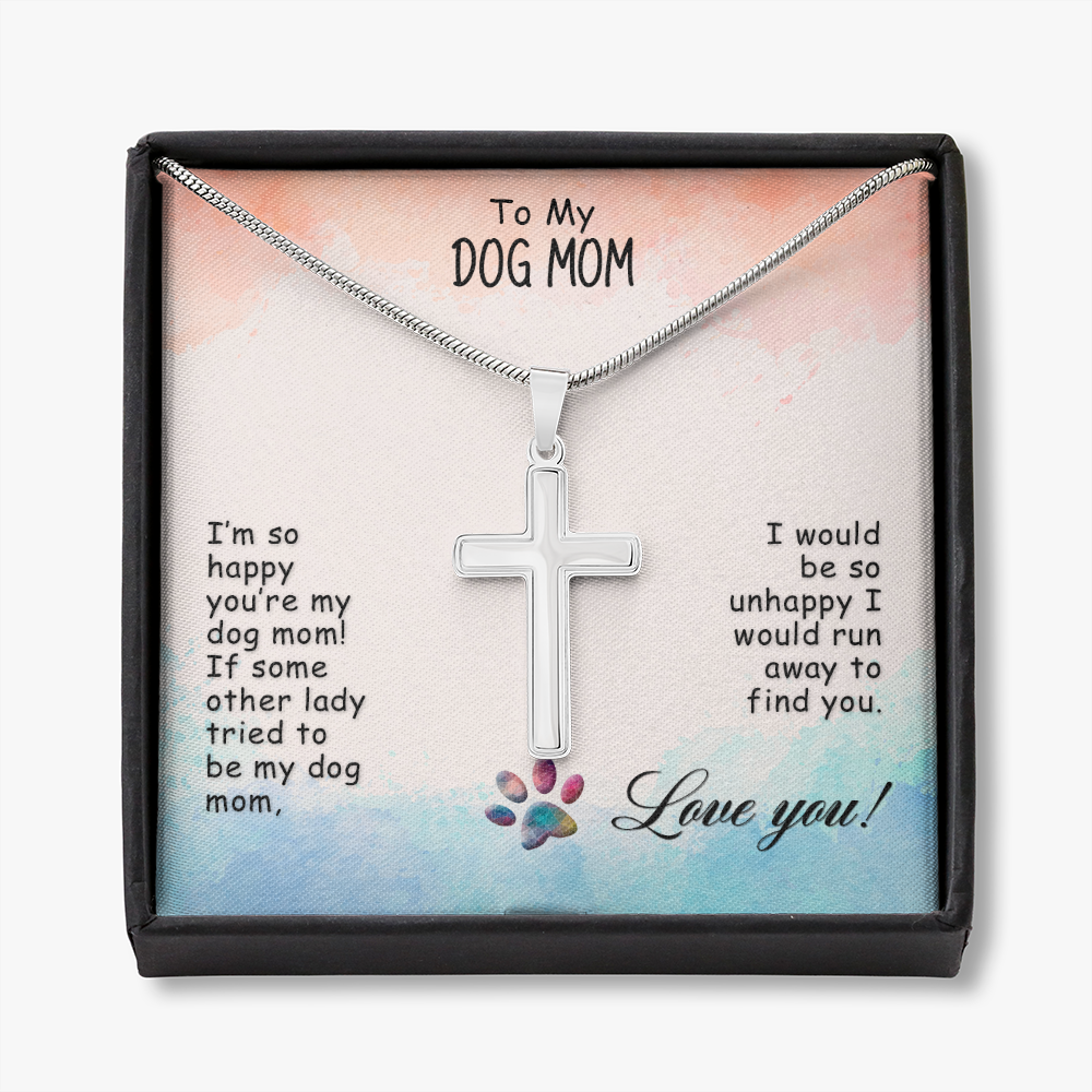 To My Dog Mom I’M So Happy Cross Card Necklace w Stainless Steel Pendant-Express Your Love Gifts