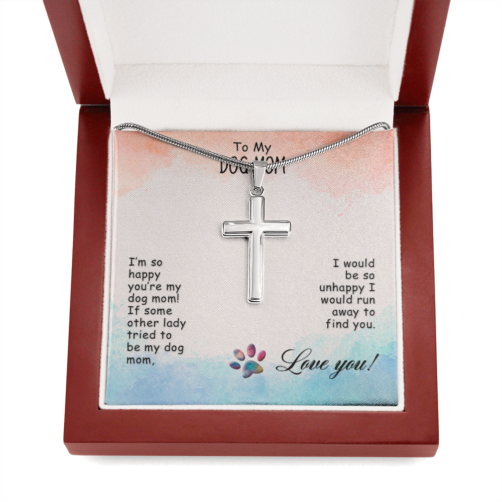 To My Dog Mom I’M So Happy Cross Card Necklace w Stainless Steel Pendant-Express Your Love Gifts