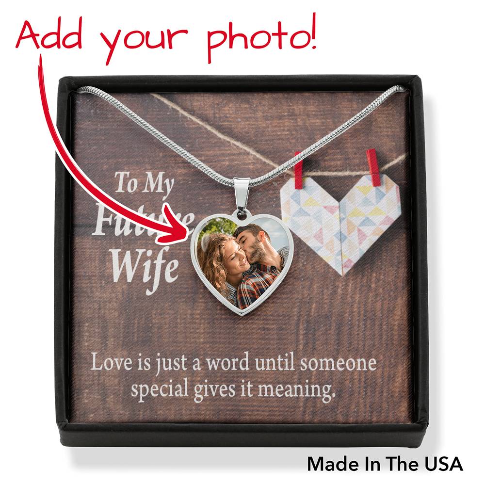 To My Future Wife From Future Husband Personalized Love Was Just A Word Necklace Stainless Steel Heart Pendant Necklace 18-22"-Express Your Love Gifts