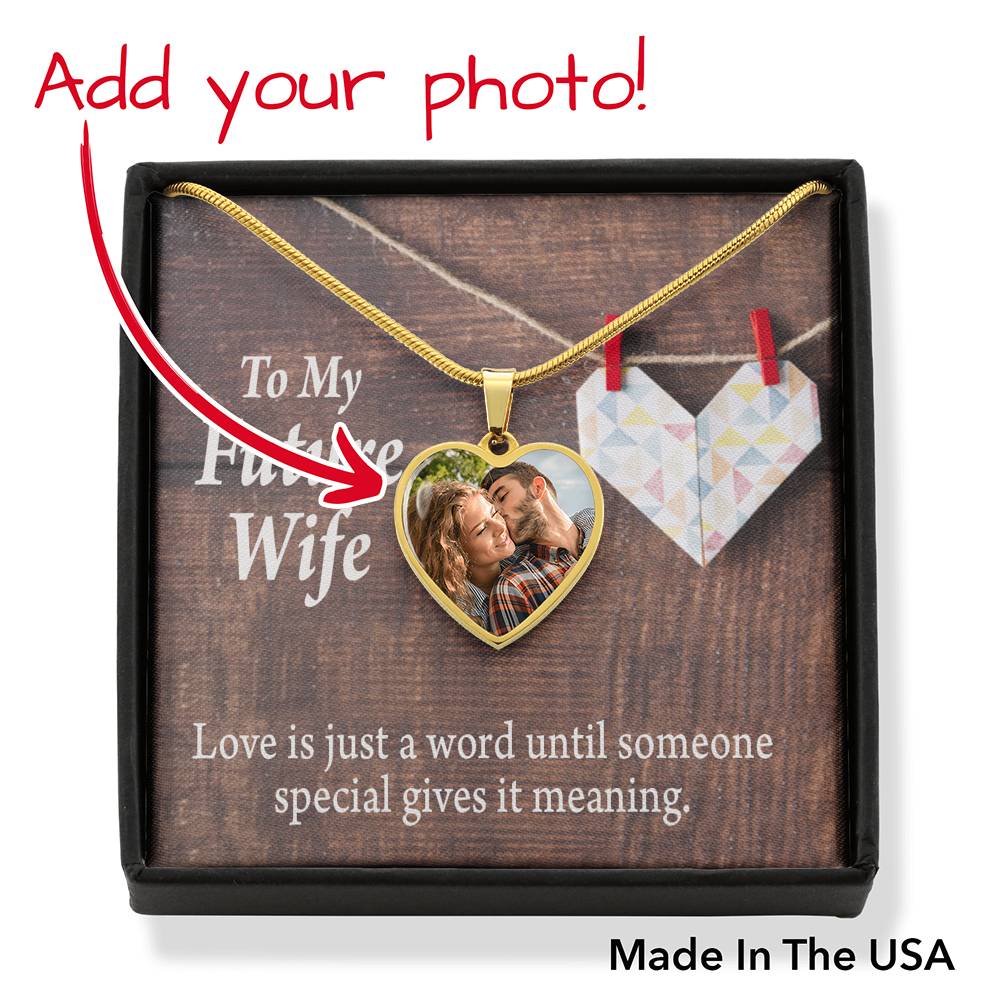 To My Future Wife From Future Husband Personalized Love Was Just A Word Necklace Stainless Steel Heart Pendant Necklace 18-22"-Express Your Love Gifts