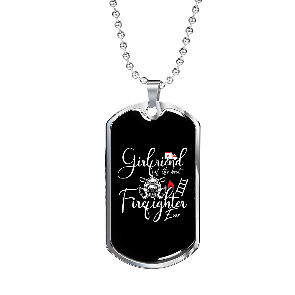 To My Girlfriend Girlfriend of The Best Firefighter Ever Necklace Stainless Steel or 18k Gold Dog Tag 24" Chain-Express Your Love Gifts