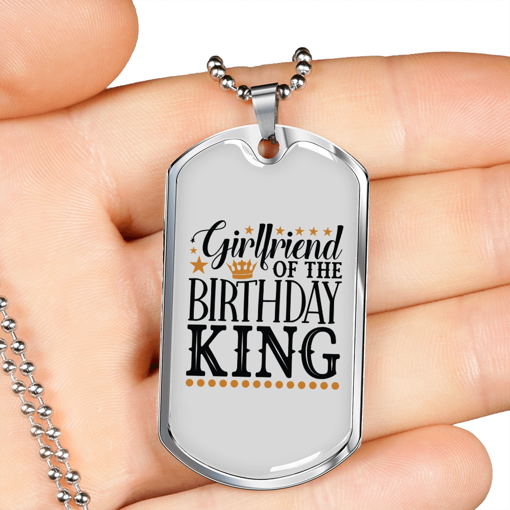To My Girlfriend Girlfriend Of The Birthday King Necklace Stainless Steel or 18k Gold Dog Tag 24" Chain-Express Your Love Gifts