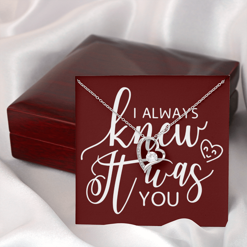 To My Girlfriend I Always Knew It Was You Forever Necklace w Message Card-Express Your Love Gifts