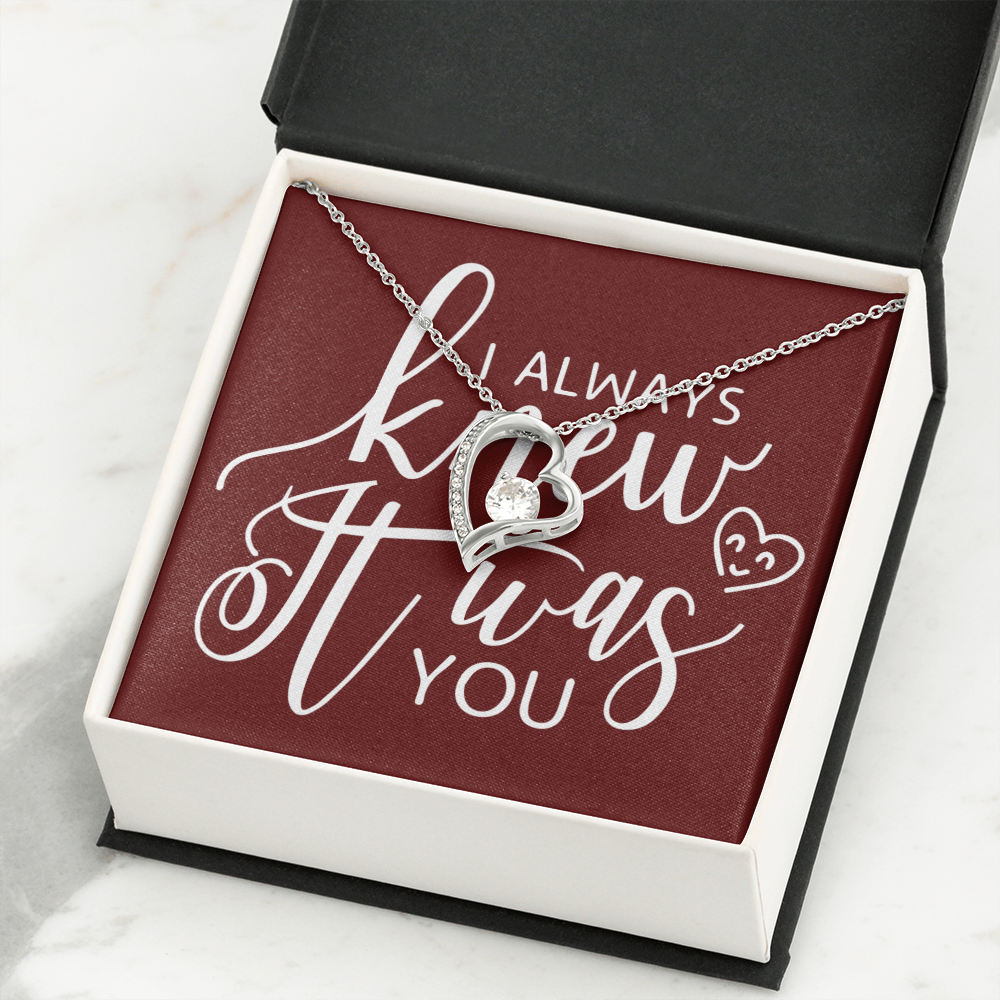 To My Girlfriend I Always Knew It Was You Forever Necklace w Message Card-Express Your Love Gifts