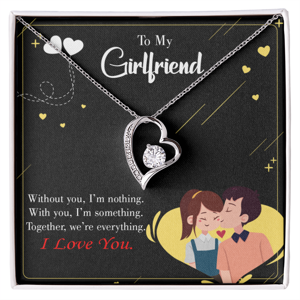 To My Girlfriend I am Nothing Forever Necklace w Message Card-Express Your Love Gifts