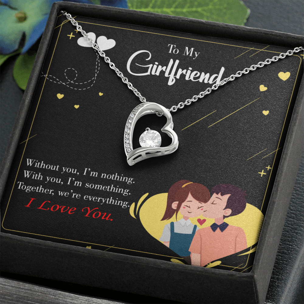 To My Girlfriend I am Nothing Forever Necklace w Message Card-Express Your Love Gifts