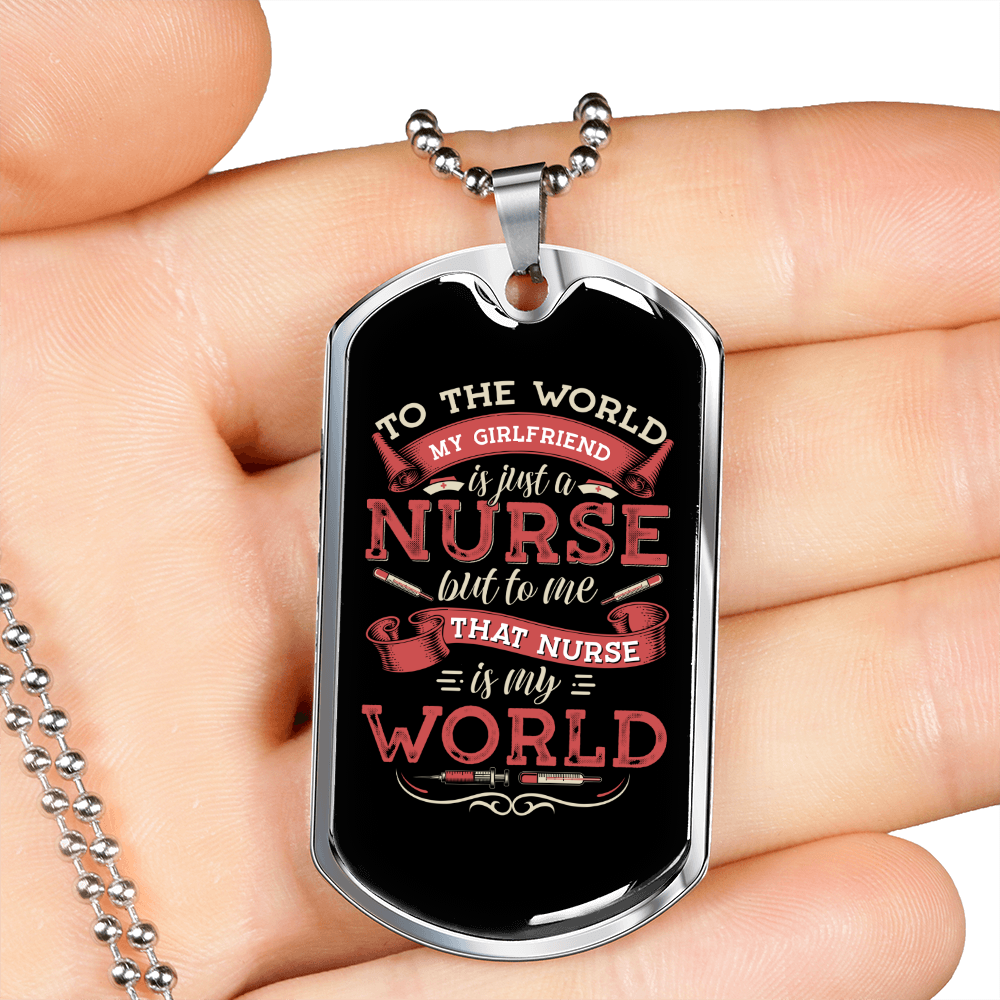 To My Girlfriend My Wold is My Girlfriend Nurse Necklace Stainless Steel or 18k Gold Dog Tag 24" Chain-Express Your Love Gifts