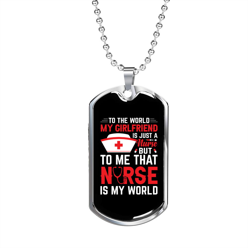To My Girlfriend Nurse Girlfriend My World Necklace Stainless Steel or 18k Gold Dog Tag 24" Chain-Express Your Love Gifts