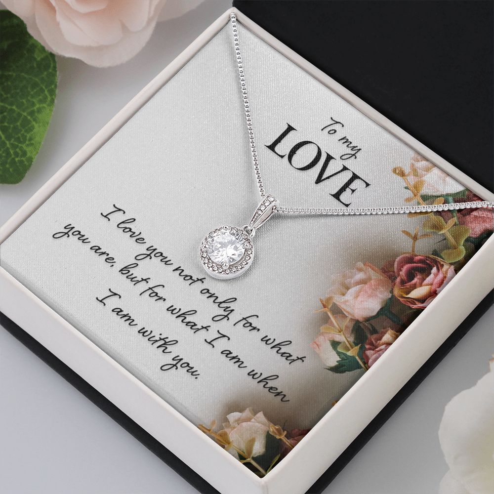 To My Girlfriend Wife I Love You Not Only For What You Are Eternal Hope Necklace Message Card-Express Your Love Gifts