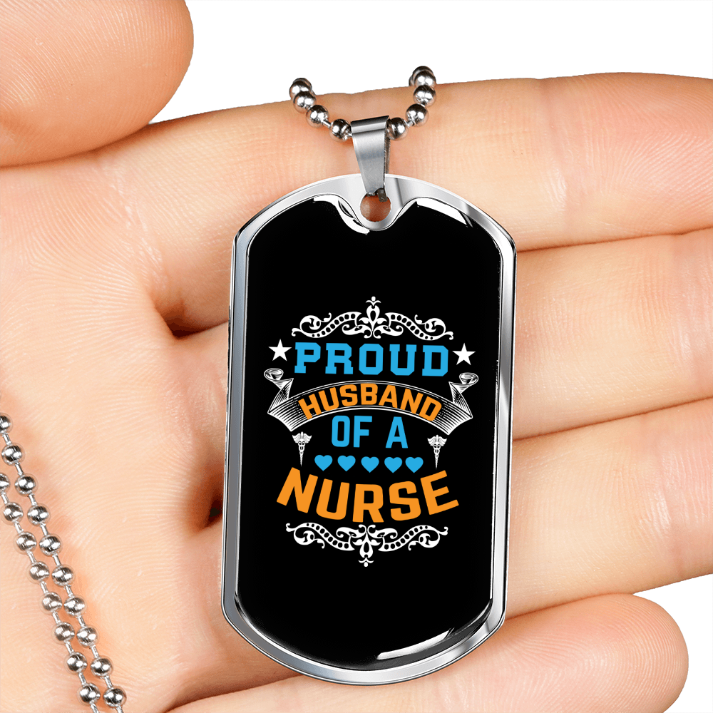 To My Husband Proud Husband of a Nurse Necklace Stainless Steel or 18k Gold Dog Tag 24" Chain-Express Your Love Gifts