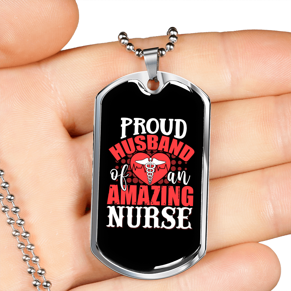 To My Husband Proud Husband of an Amazing Nurse Necklace Stainless Steel or 18k Gold Dog Tag 24" Chain-Express Your Love Gifts