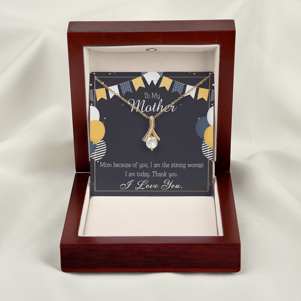 To My Mom Birthday Card Because of You Mom Alluring Ribbon Necklace Message Card-Express Your Love Gifts