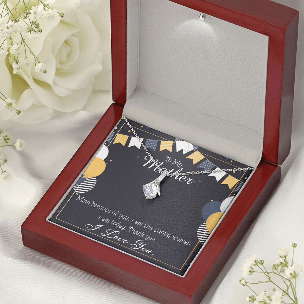 To My Mom Birthday Card Because of You Mom Alluring Ribbon Necklace Message Card-Express Your Love Gifts