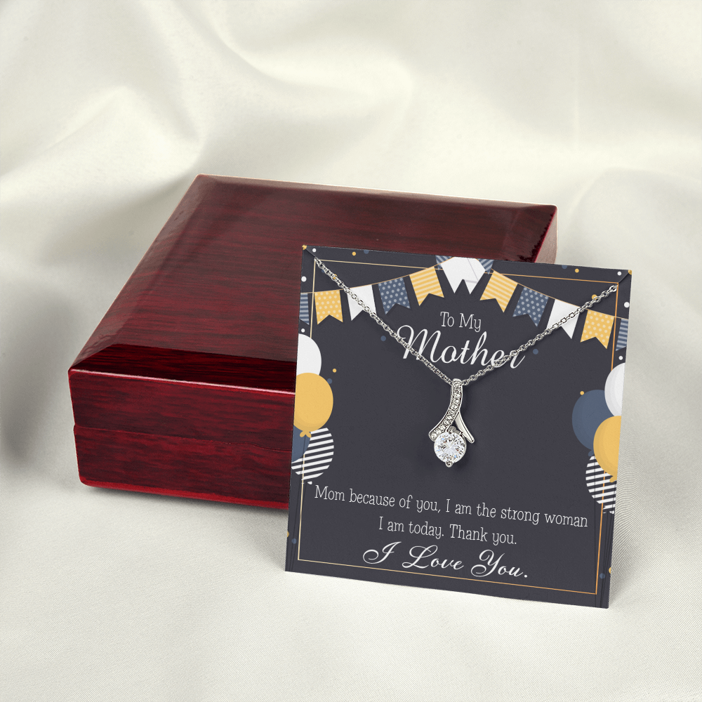 To My Mom Birthday Card Because of You Mom Alluring Ribbon Necklace Message Card-Express Your Love Gifts