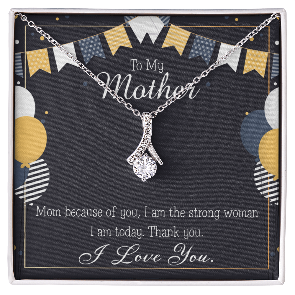 To My Mom Birthday Card Because of You Mom Alluring Ribbon Necklace Message Card-Express Your Love Gifts