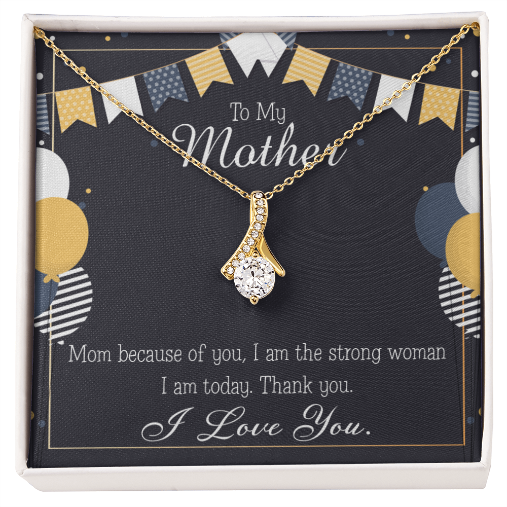 To My Mom Birthday Card Because of You Mom Alluring Ribbon Necklace Message Card-Express Your Love Gifts