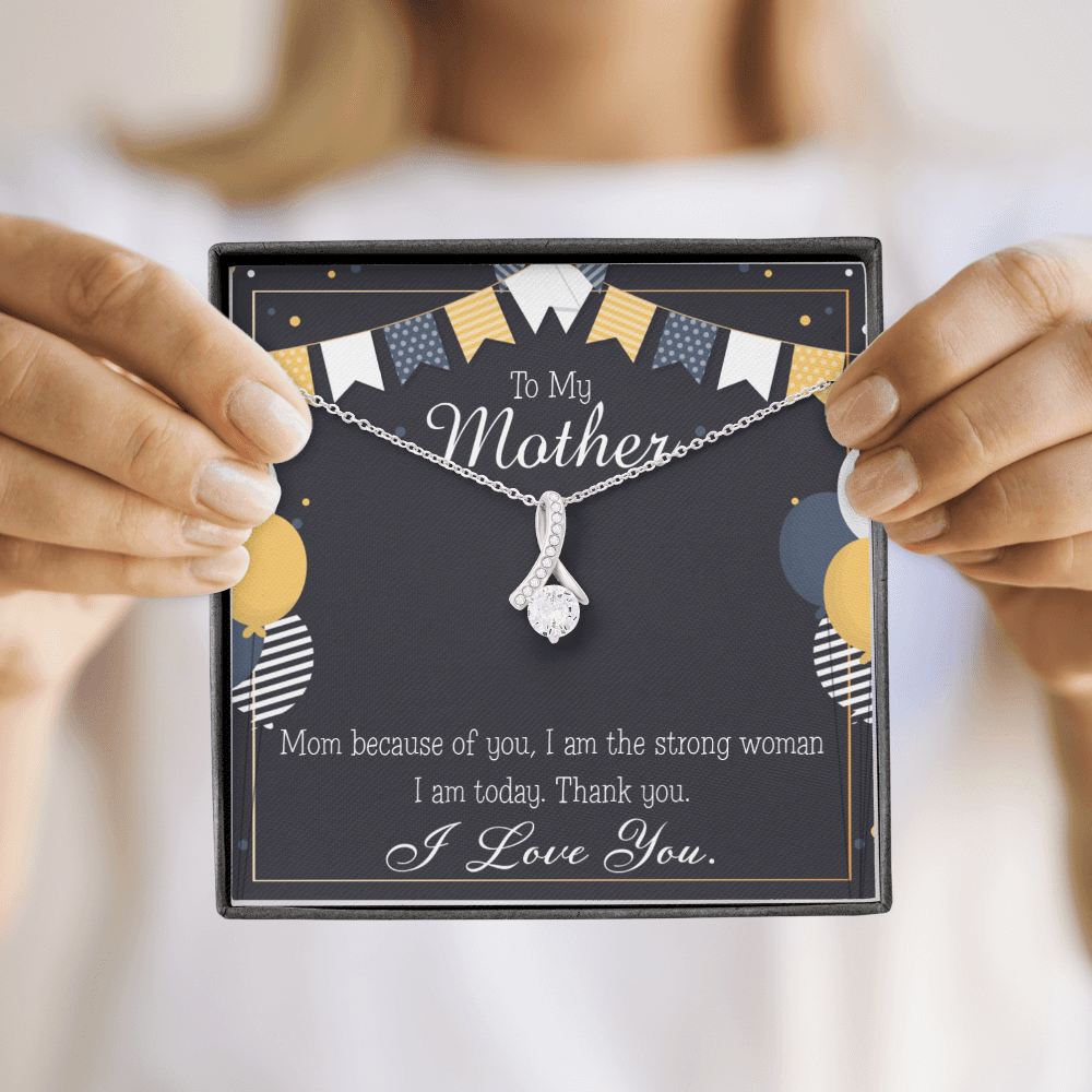 To My Mom Birthday Card Because of You Mom Alluring Ribbon Necklace Message Card-Express Your Love Gifts