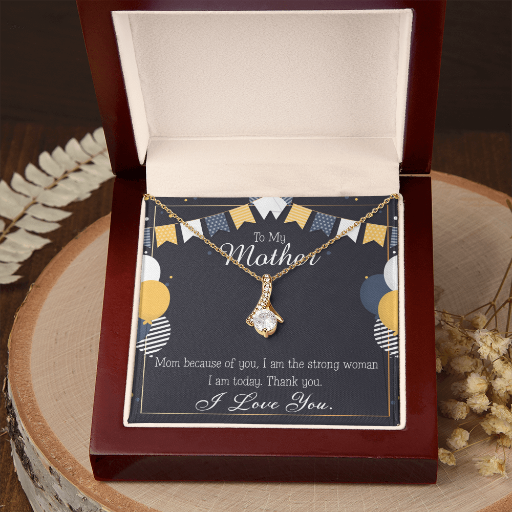 To My Mom Birthday Card Because of You Mom Alluring Ribbon Necklace Message Card-Express Your Love Gifts