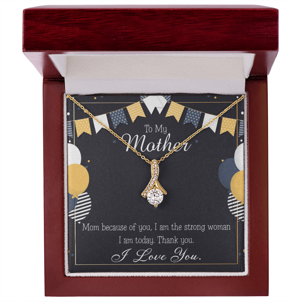 To My Mom Birthday Card Because of You Mom Alluring Ribbon Necklace Message Card-Express Your Love Gifts