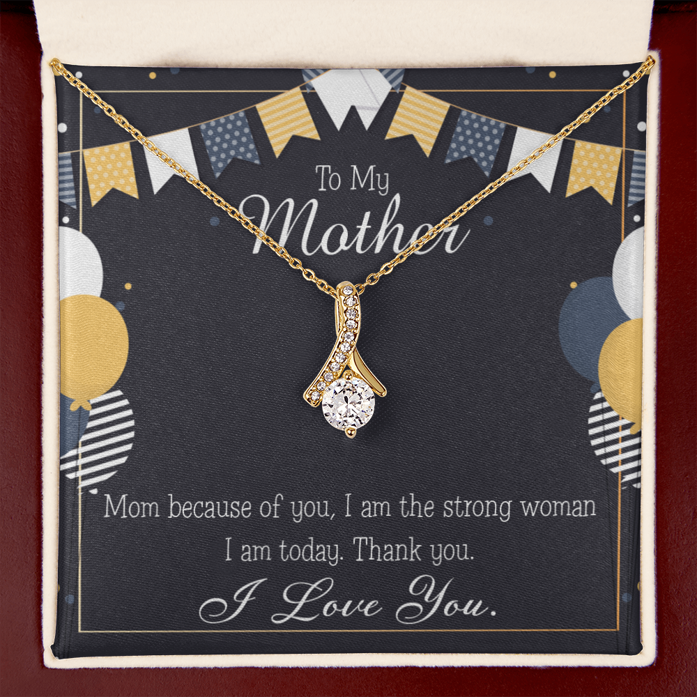 To My Mom Birthday Card Because of You Mom Alluring Ribbon Necklace Message Card-Express Your Love Gifts