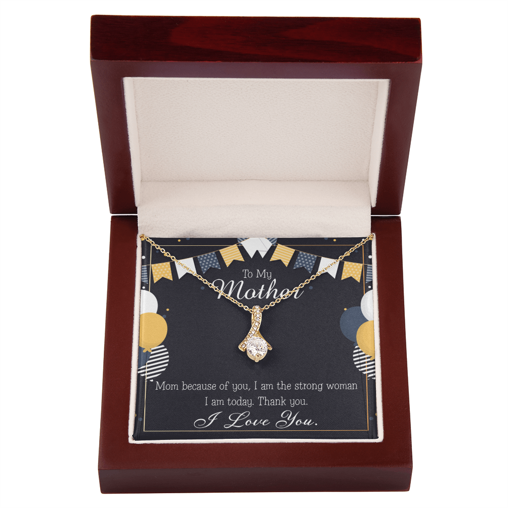 To My Mom Birthday Card Because of You Mom Alluring Ribbon Necklace Message Card-Express Your Love Gifts