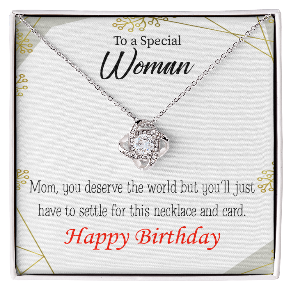 To My Mom Birthday Message You Deserve the World Infinity Knot Necklace Message Card-Express Your Love Gifts