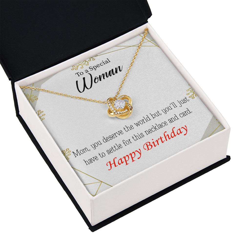 To My Mom Birthday Message You Deserve the World Infinity Knot Necklace Message Card-Express Your Love Gifts