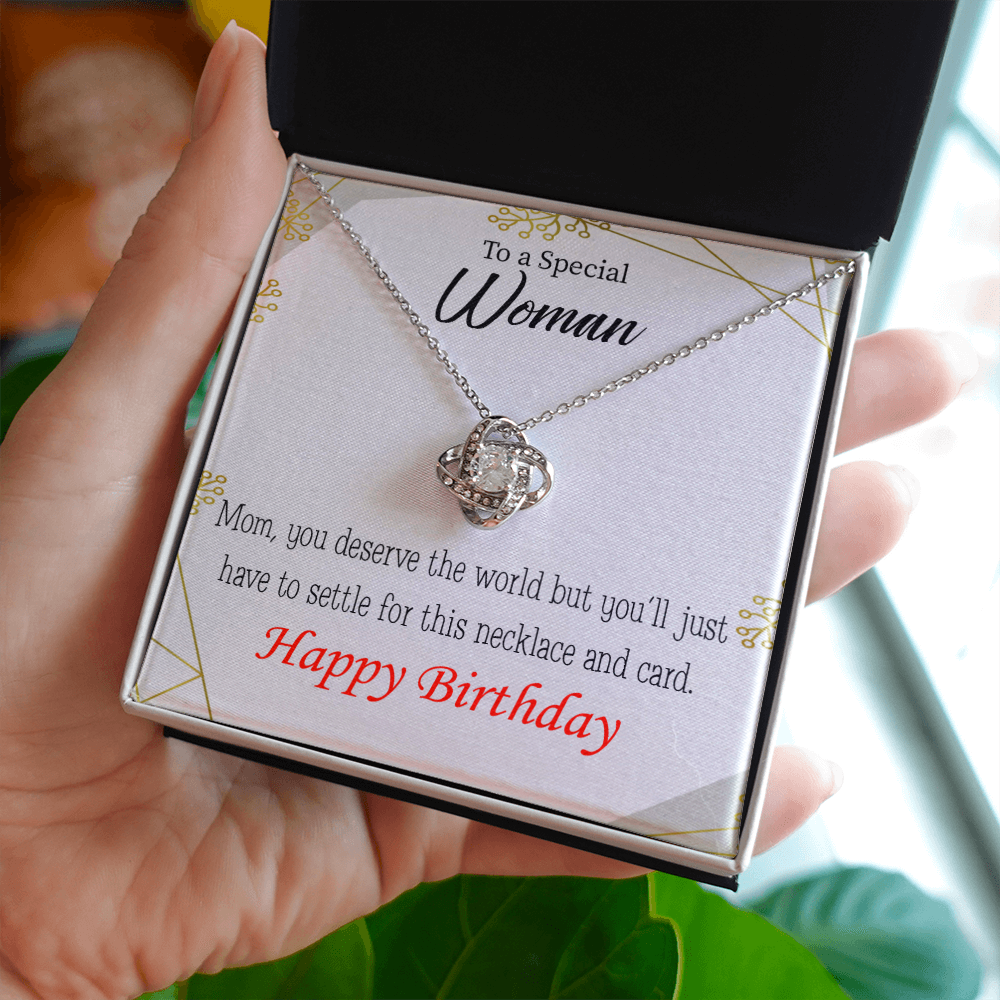 To My Mom Birthday Message You Deserve the World Infinity Knot Necklace Message Card-Express Your Love Gifts