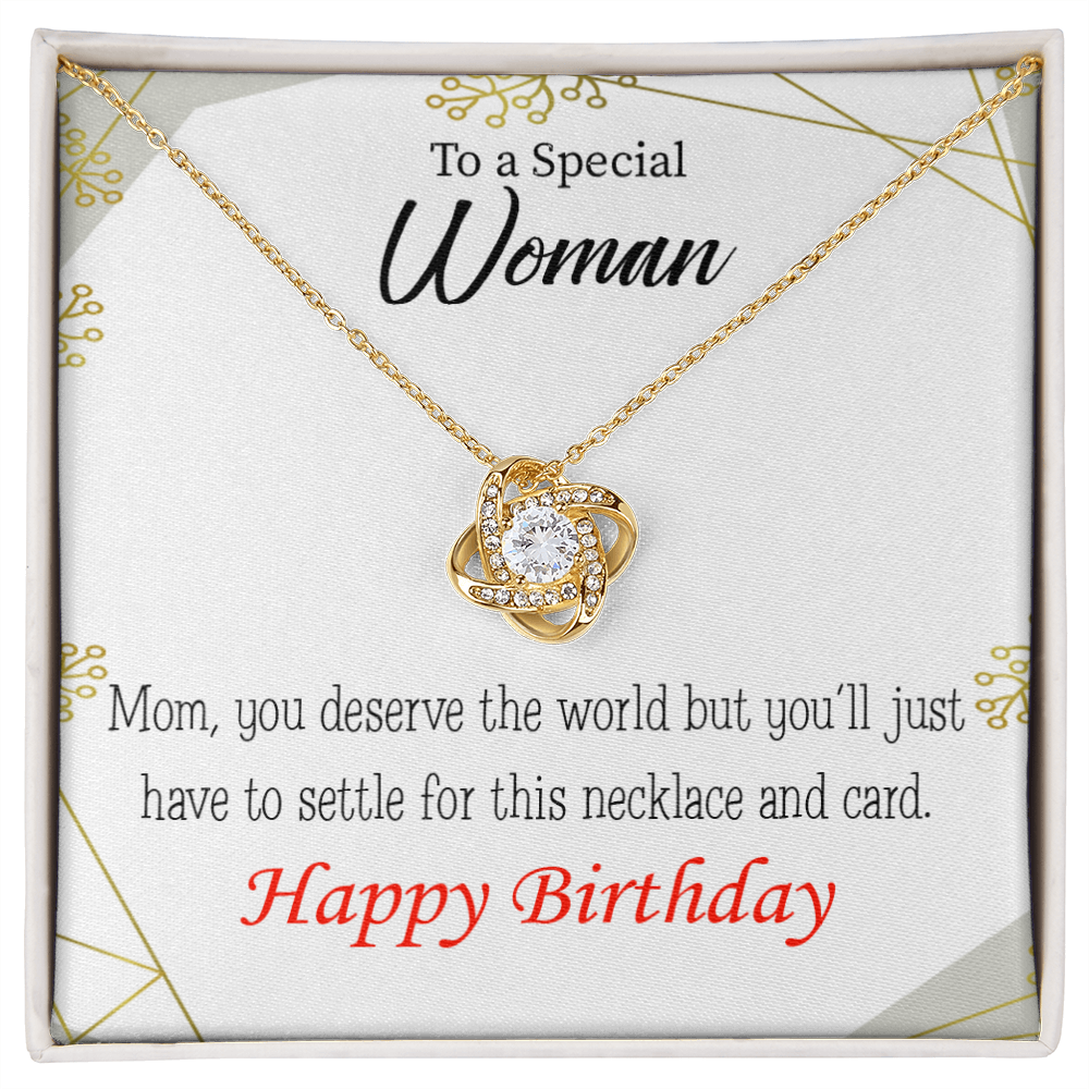 To My Mom Birthday Message You Deserve the World Infinity Knot Necklace Message Card-Express Your Love Gifts