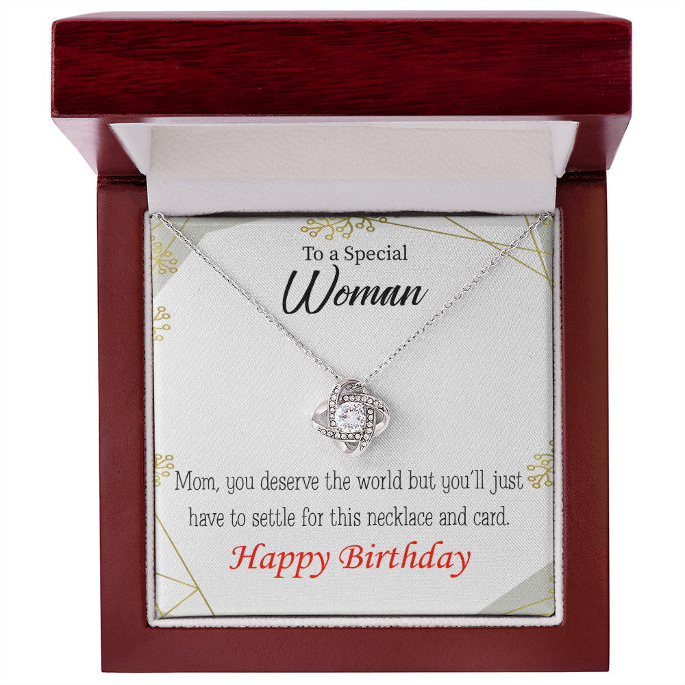 To My Mom Birthday Message You Deserve the World Infinity Knot Necklace Message Card-Express Your Love Gifts