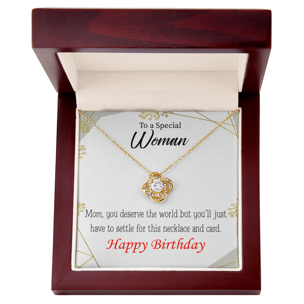 To My Mom Birthday Message You Deserve the World Infinity Knot Necklace Message Card-Express Your Love Gifts