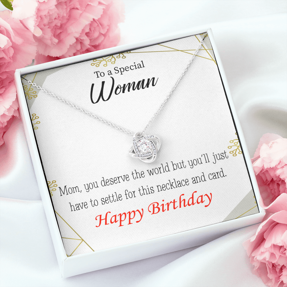 To My Mom Birthday Message You Deserve the World Infinity Knot Necklace Message Card-Express Your Love Gifts