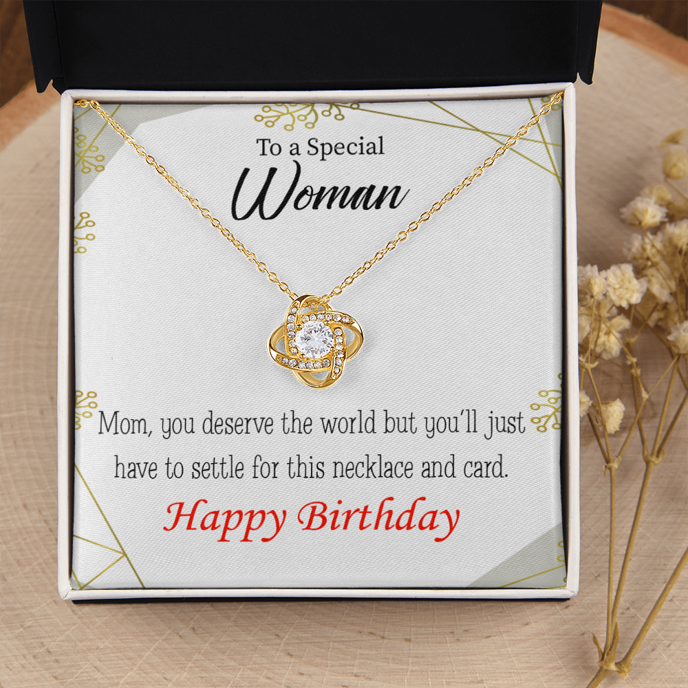 To My Mom Birthday Message You Deserve the World Infinity Knot Necklace Message Card-Express Your Love Gifts