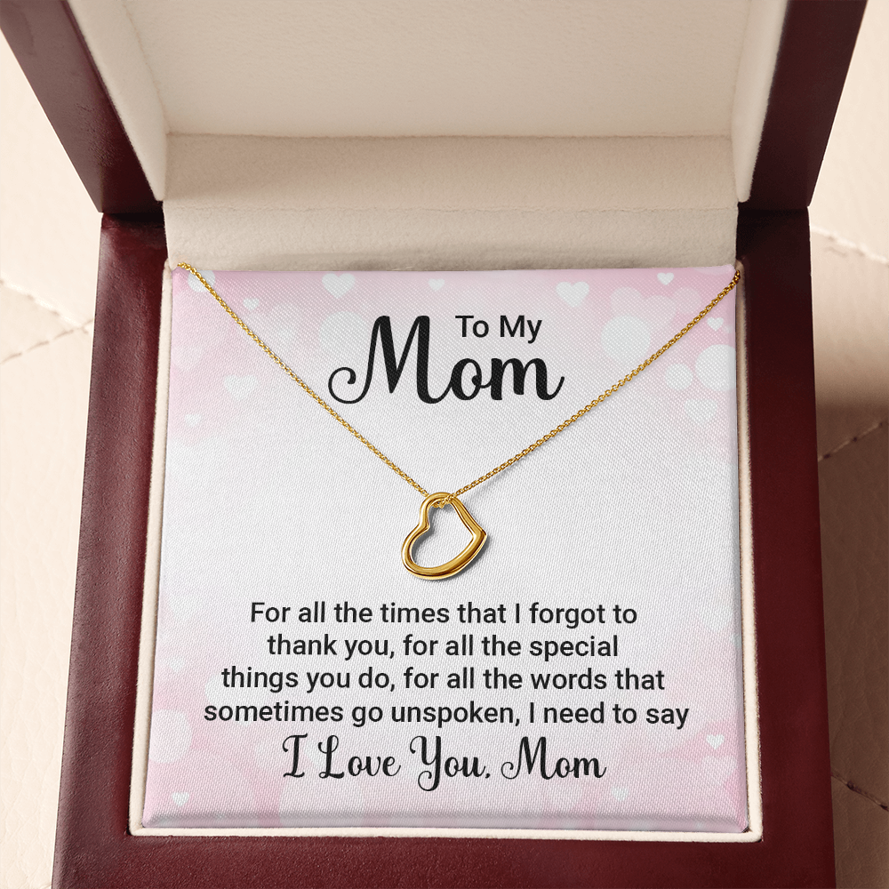 To My Mom For All The Times Delicate Heart Necklace-Express Your Love Gifts