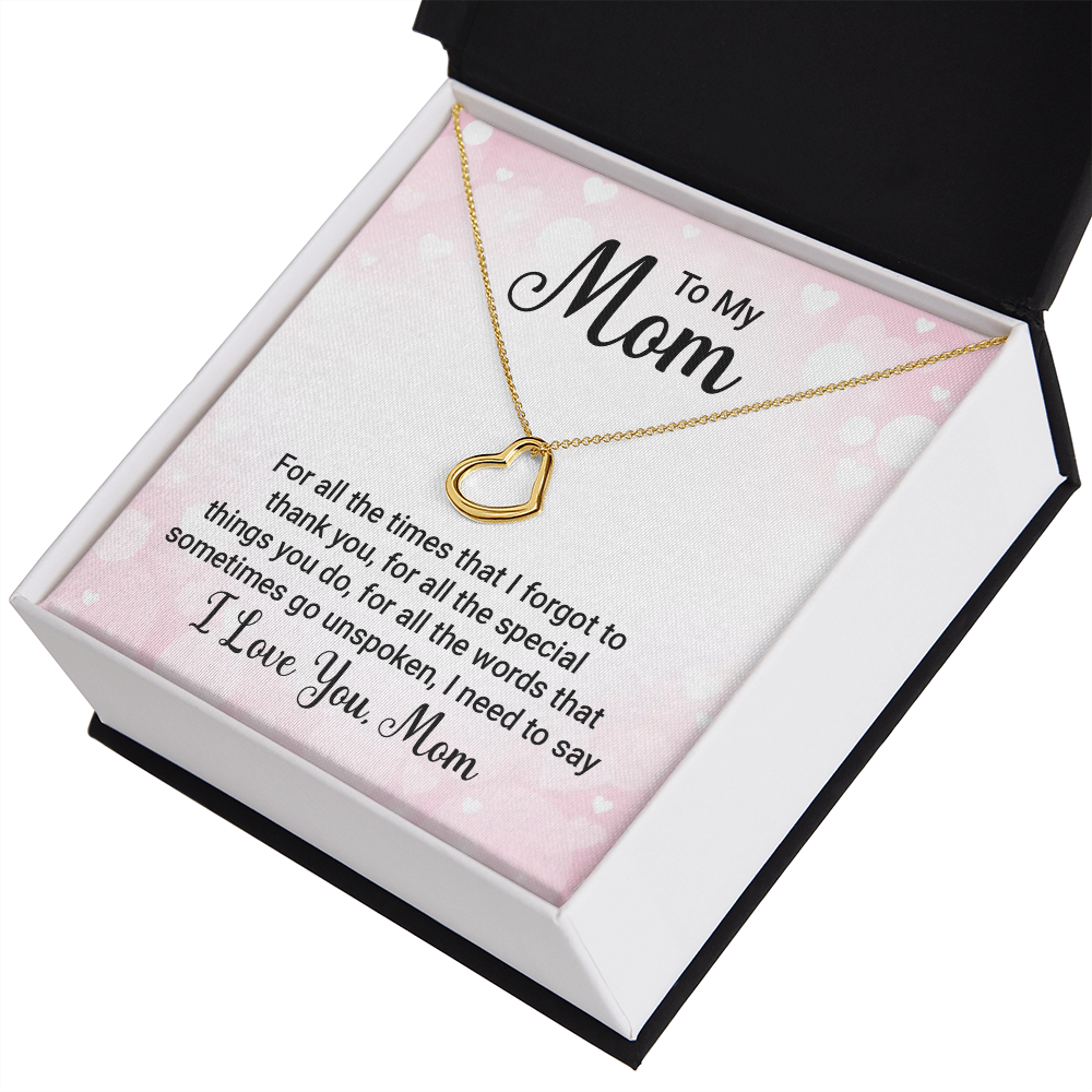 To My Mom For All The Times Delicate Heart Necklace-Express Your Love Gifts