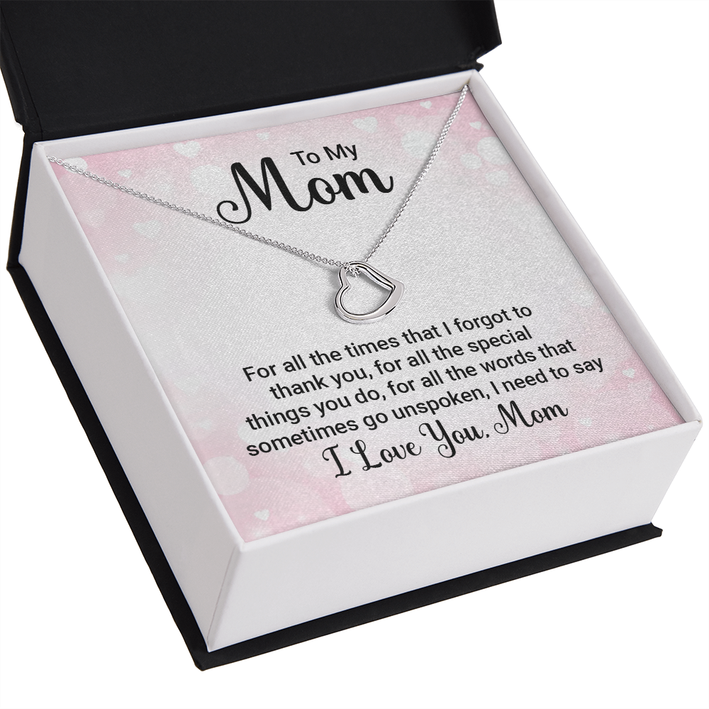 To My Mom For All The Times Delicate Heart Necklace-Express Your Love Gifts