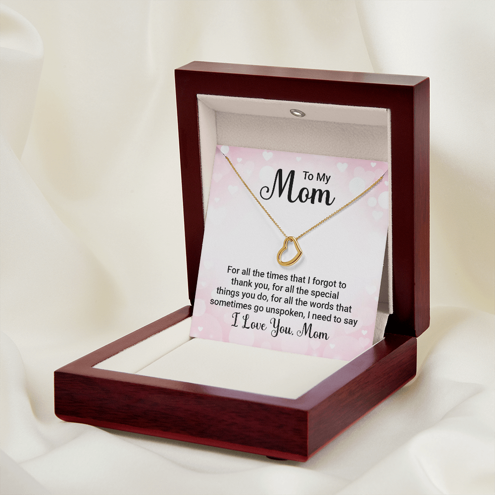 To My Mom For All The Times Delicate Heart Necklace-Express Your Love Gifts