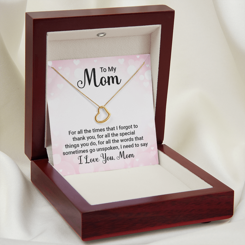 To My Mom For All The Times Delicate Heart Necklace-Express Your Love Gifts