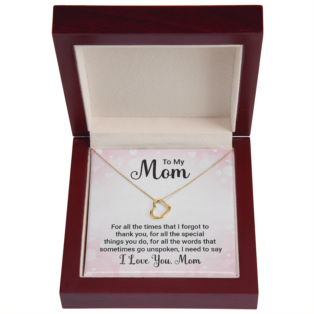 To My Mom For All The Times Delicate Heart Necklace-Express Your Love Gifts