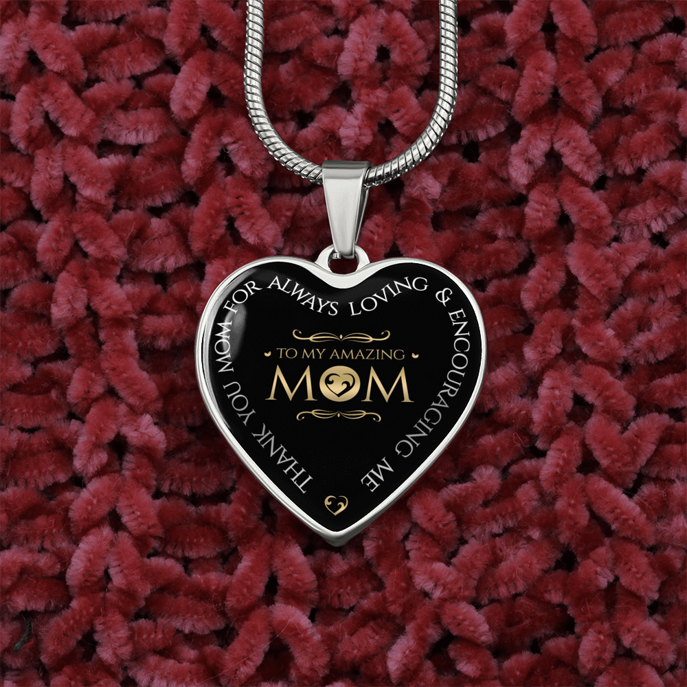 To My Mom Loving And Encouraging Mom Necklace Stainless Steel or 18k Gold Heart 18-22"-Express Your Love Gifts