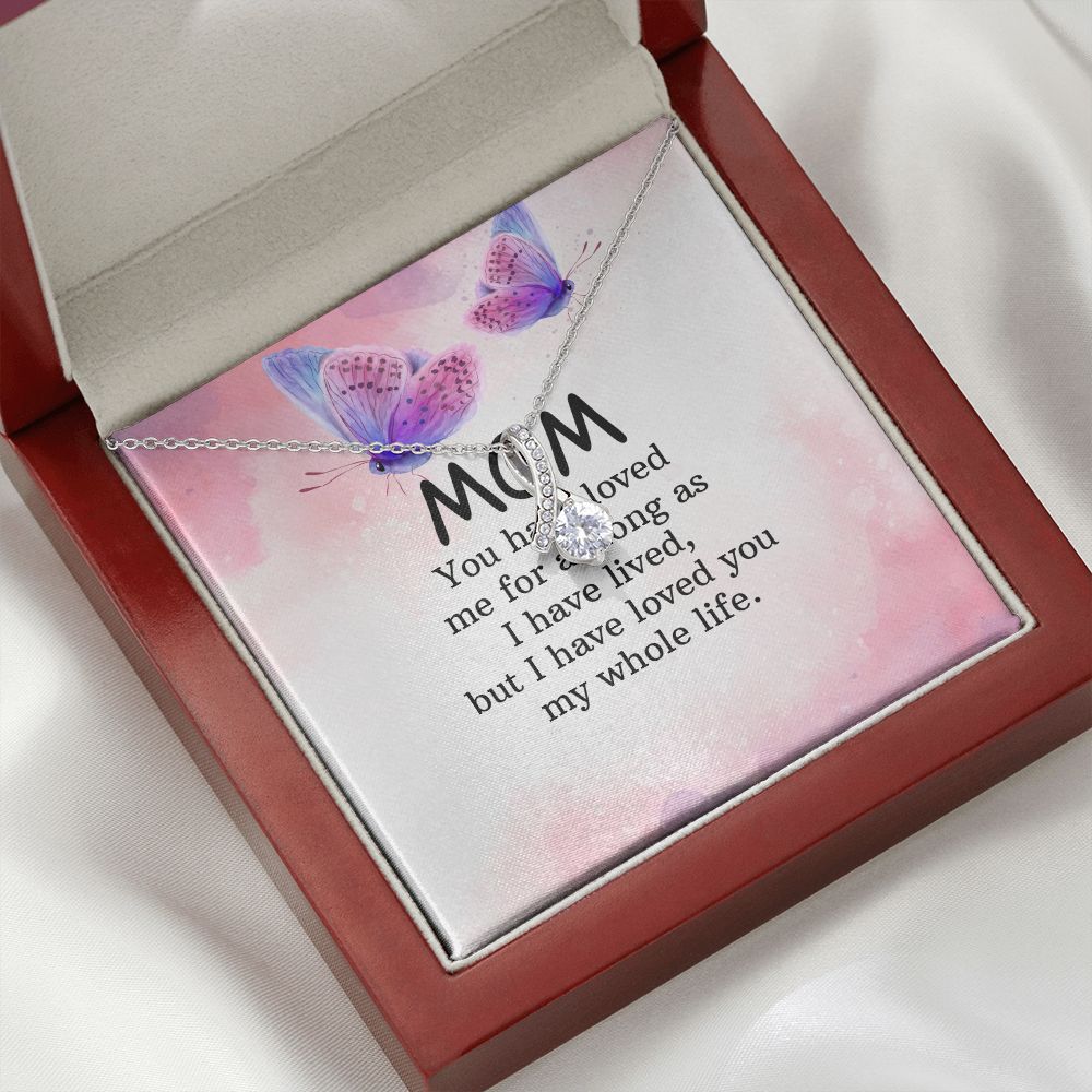 To My Mom You Have Loved Me Alluring Ribbon Necklace Message Card-Express Your Love Gifts