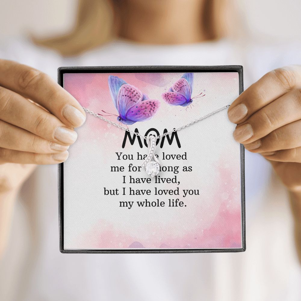 To My Mom You Have Loved Me Alluring Ribbon Necklace Message Card-Express Your Love Gifts