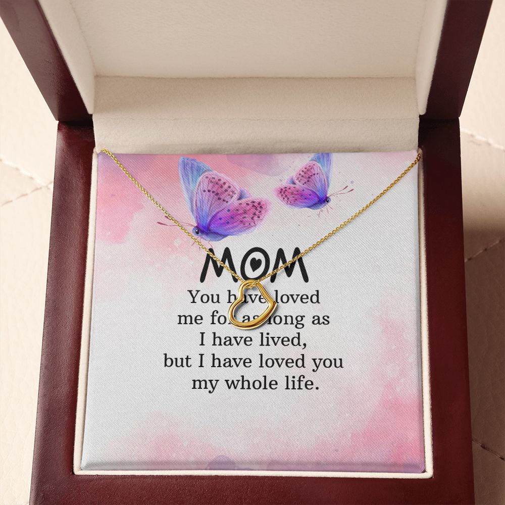 To My Mom You Have Loved Me Delicate Heart Necklace-Express Your Love Gifts