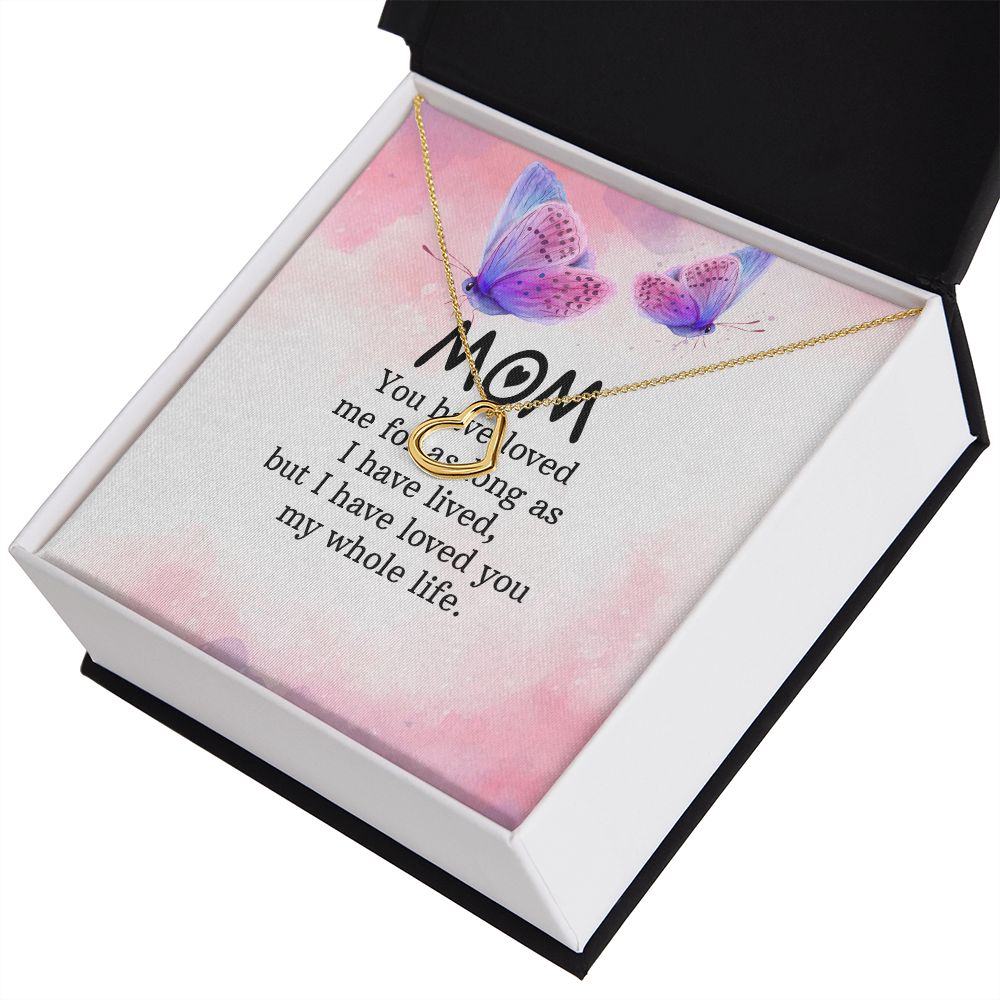 To My Mom You Have Loved Me Delicate Heart Necklace-Express Your Love Gifts