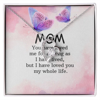 To My Mom You Have Loved Me Forever Necklace w Message Card-Express Your Love Gifts