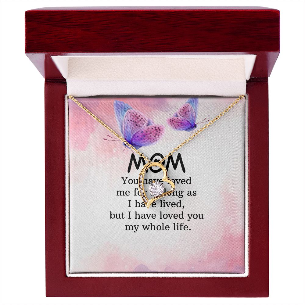 To My Mom You Have Loved Me Forever Necklace w Message Card-Express Your Love Gifts