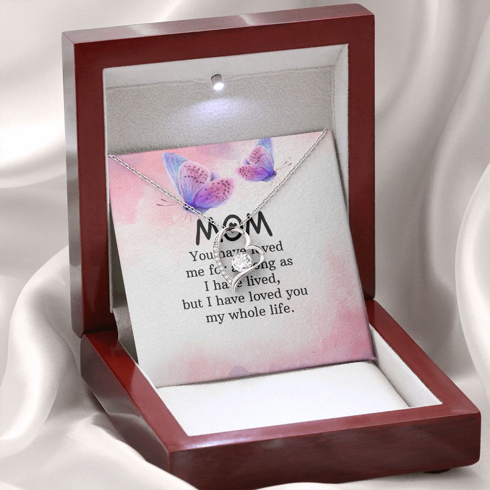 To My Mom You Have Loved Me Forever Necklace w Message Card-Express Your Love Gifts